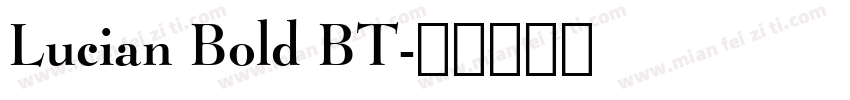 Lucian Bold BT字体转换